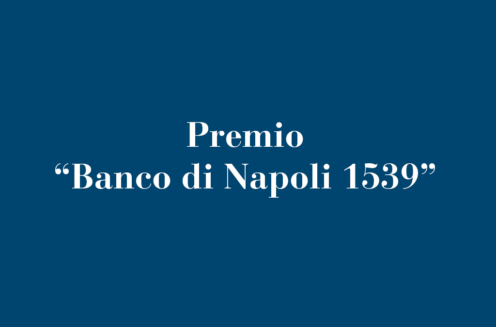 Premio “Banco di Napoli 1539”